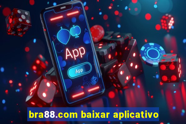 bra88.com baixar aplicativo